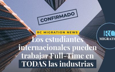 CONFIRMADO: Los Estudiantes Internacionales pueden trabajar Full-Time en TODAS las industrias