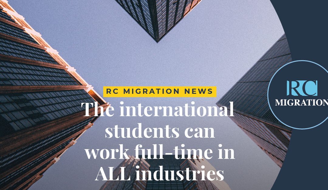 CONFIRMED: International Students can work Full-Time in ALL industries