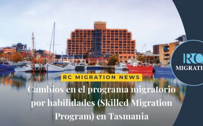 Cambios en el programa migratorio por habilidades (Skilled Migration Program) en Tasmania