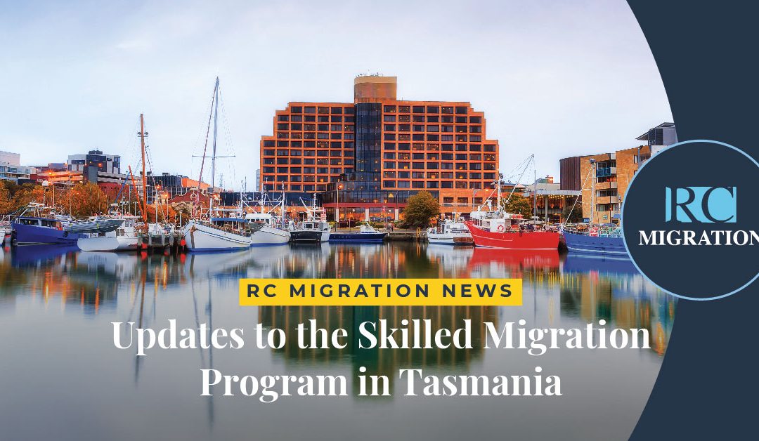 Updates to the Skilled Migration Program in Tasmania