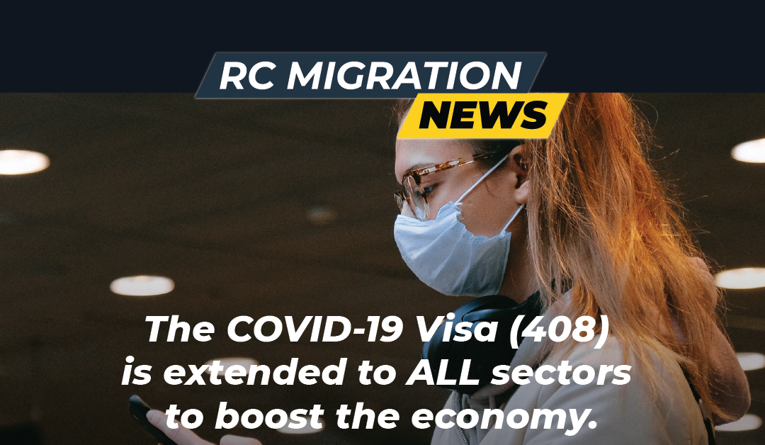 The COVID-19 Visa (408) is extended to all sectors to boost the economy