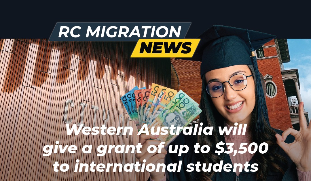 Western Australia will give a grant of up to $3,500 to international students