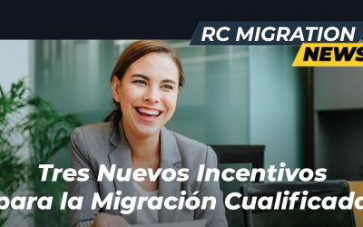 Tres Nuevos Incentivos para la Migración Cualificada
