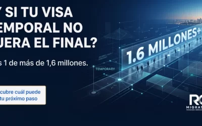 «Eres 1 de más de 1,6 millones: la visa temporal no tiene por qué ser tu plan para siempre»